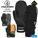 Ki 23-24 VOLCOM {R STAY DRY GORE-TEX MITT SAebNX O[u ~g Xm[{[hO[u XL[O[u  h yJSBCXm[^Ez