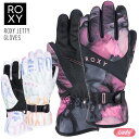 正規品 23-24 ロキシー ROXY JETTY GLOVES ジェッティグローブ スノーボードグローブ 防寒 スノボーグローブ レディース 