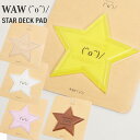 Xm[{[h X^[ fbLpbh WAW STAR DECK PAD Og ` ^ EC^[X|[c  yJSBCXm[^Ez