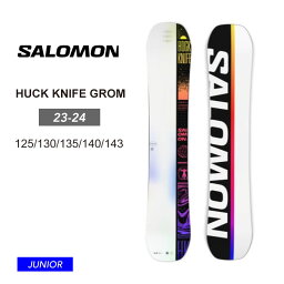 23-24 2024 SALOMON サロモン キッズ 板 HUCK KNIFE GROM 子供 ジュニア スノーボード 【JSBCスノータウン】