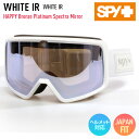 正規品 2024 SPY スパイ Megalith メガリス WHITE IR レンズ : HAPPY Bronze Platinum Spectra Mirror スキー スノーボード ゴーグル 【JSBCスノータウン】