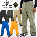 23-24 VOLCOM ボルコム L GORE-TEX PANT エル ゴアテックスパンツ スノボー スノーボード スキー ウェア 2024 【JSBCスノー...