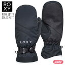 正規品 24-25 ロキシー ROXY JETTY SOLID MITT ジェッティソリッドミット スノーボードグローブ 防寒 スノボーグローブ レディース 【...