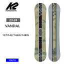 23-24 K2 ケーツー キッズ 板 VANDAL 子供 ジュニア スノーボード