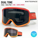 正規品 2025 WHITESPACE ホワイトスペース DUAL TONE デュアルトーン スノーボード ゴーグル SOLAR RED スキー WGU2425DTD【JSBCスノータウン】(4)