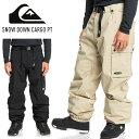 2025 QUIKSILVER クイックシルバー SNOW DOWN CARGO PT スノーダウンカーゴ パンツ スノボー スノーボード スキー ウェア 【J...
