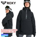 早期予約 25-26 2026 ROXY RADIANT LINES OVERHEAD JK アノラック ジャケット スノージャケット スノーボード
