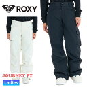早期予約 25-26 2026 ROXY JOURNEY PT スノーパンツ レディース スノーボード リラックスフィットパンツ