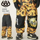 【早期予約】25-26 686 シックスエイトシックス SUBLIME SHELL PANTS サブライム シェル パンツ スノーボード スノボー スキー ウェア M5WN255 【楽天スノータウン 】