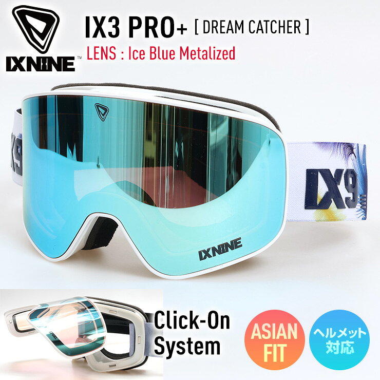 【早期予約】2027 IXNINE アイエックスナイン IX3 PRO+ スノーボード ゴーグル DREAM CATCHER レンズ : Ice Blue Metalized スキー 【JSBCスノータウン】