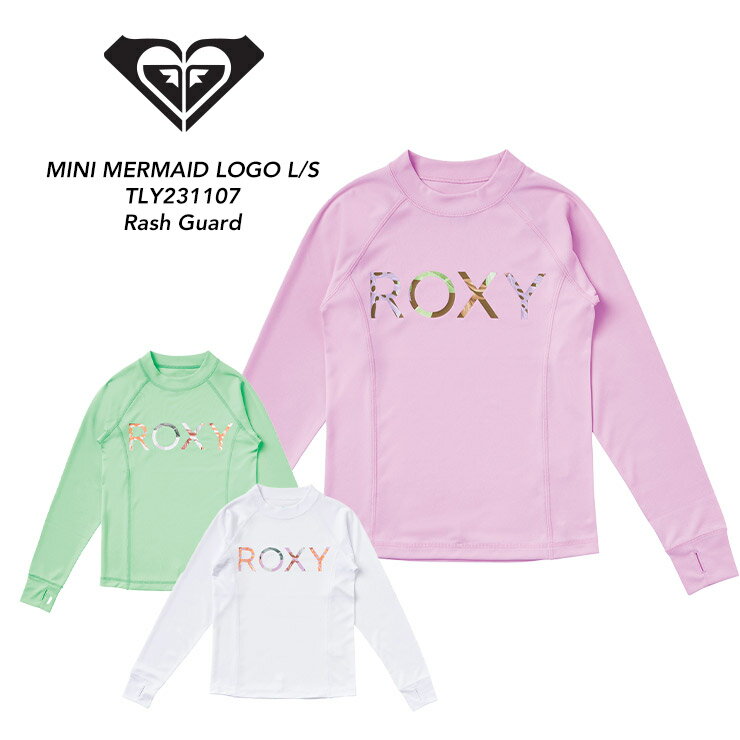 2023年春夏モデル ROXY ロキシー キッズ MINI MERMAID LOGO L/S ミニマーメイドロゴ TLY231107 ラッシュガード 長袖 アウトドア