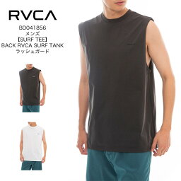 2023年春夏モデル RVCA ルーカ メンズ SURF TEE BACK RVCA SURF TANK ラッシュガード BD041856 アウトドア