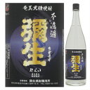 弥生 不レ濾過(ろかせず) 2023年 黒糖30度 1.8L