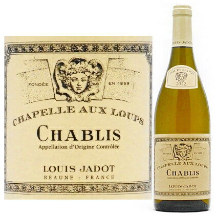 シャブリ 白 シャペル・オー・ルー（ルイ・ジャド）［2022］年