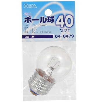 白熱球 ミニボール形 G40 E26 クリア 40W _LB-G4640-C 04-6479 オーム電機