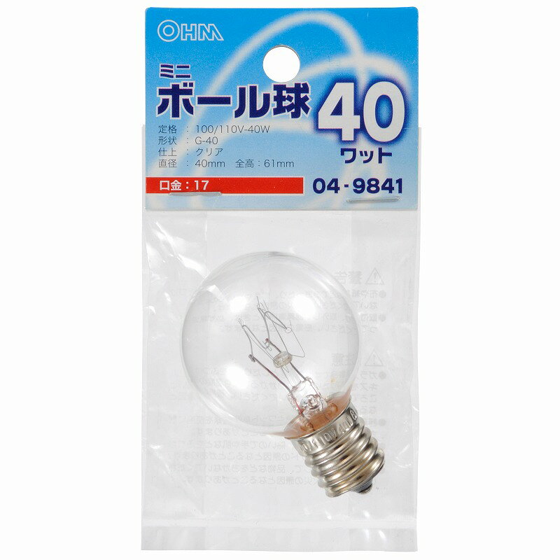 Rakuten - 白熱球 ミニボール形 G40 E17 クリア 40W _LB-G4740-C 04-9841 オーム電機