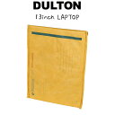 DULTON ダルトン パデッド エンベロープ バッグ 13インチ ラップトップ パソコンケース パソコンバッグ タブレットケース PCケース おしゃれ シンプ...
