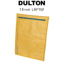 DULTON ダルトン パデッド エンベロープ バッグ 15インチ ラップトップ パソコンケース パソコンバッグ タブレットケース PCケース おしゃれ シンプ...