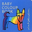 【中古】BABY COLOUR BOOK / リサ ラーソン、 ヨハンナ ラーソン