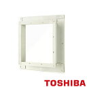 東芝 換気扇【PT-25S】一般換気扇用別売部品 薄板取付用アタッチメント
