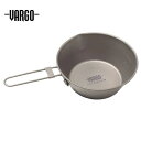 VARGO バーゴ TITANIUM SIERRA CUP - 450 チタニウムシェラカップ450 超軽量 ミニマム 調理器具 キャンプ アウトドア アウトドアギア キャンプギア グランピング 野宿 車中泊