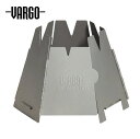 VARGO バーゴ HEXAGON WOOD STOVE ヘキサゴンウッドストーブ ステンレス ストーブ 焚き火台 調理器具 超軽量 ミニマム 登山 ハイキング クライミング キャンプ アウトドア アウトドアギア ギア グランピング 野宿 車中泊