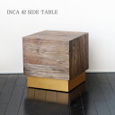 CJ@42TChe[u INCA SIDE TABLE 42cm XNGA yV CeA