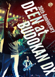 【DVD】DEEN at BUDOKAN DX -30th Anniversary-