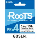 ゴーセン GOSEN ROOTS ルーツ PE×4 150m 0.