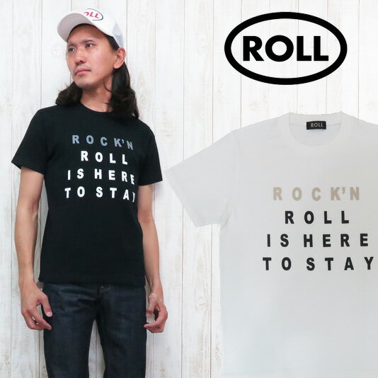 ROLL ロール Tシャツ 半袖 ROCK 039 N ROLL IS HERE TO STAY Danny The Juniors 05-72-422