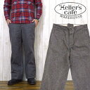 HELLER`S CAFE ヘラーズカフェ ウェアハウス WAREHOUSE コットン プリント トラウザーズ パンツ ヘリンボーン Cotton Print Gray-Herringbone Trousers O/W HC-139