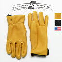 SULLIVAN GLOVE サリバングローブ ELK ROPER LINED エルクレザー グローブ ヘラ鹿革 手袋 フリース裏地付き