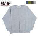 バーンズ BARNS ジップアップ スウェット カーディガン MAX WEIGHT CARDIGAN SLD ZIP UP ジャケット BR-23351