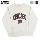 バーンズ アウトフィッターズ トレーナー メンズ バーンズ BARNS フラットシーマー クルーネック スウェット COZUN PT GUSSET CREW プリントトレーナー CHICAGO BR-23380