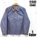 FOBファクトリー シャンブレープルオーバージャケット FOB FACTORY EASY NAVY F3487 シャツ 国産 日本製 メンズ アメカジ 岡山 児島 あす楽 送料無料