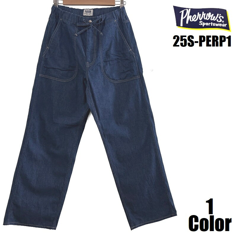フェローズ 10ozデニムイージーパンツ Pherrow's EASY NAVY 25S-PERP1 メンズ アメカジ あす楽 送料無料