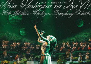 MISIA／星空のライヴVII−15th　Celebration−Hoshizora　Symphony　Orchestra