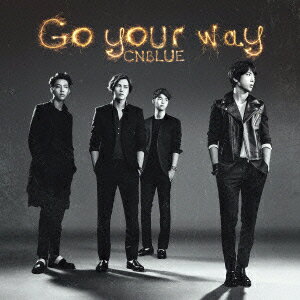 CNBLUE／Go　your　way（初回限定盤B）（DVD付）