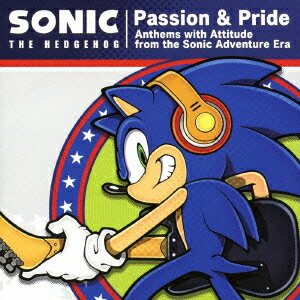 Passion＆Pride：Anthems　with　Attitude　from　the　Sonic　Adventure　Era