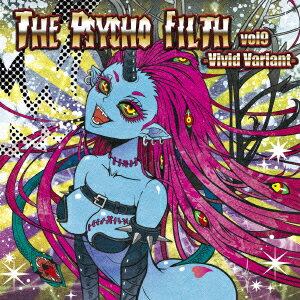 オムニバス／THE　PSYCHO　FILTH　VOL．9−Vivid　Variant−