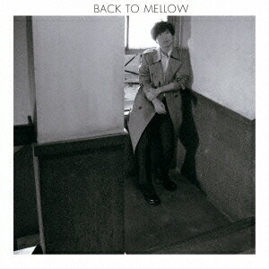 中田裕二／BACK　TO　MELLOW