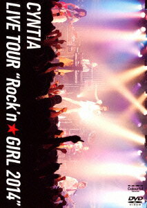 Cyntia／Cyntia　LIVE　TOUR　Rock’n☆GIRL　2014