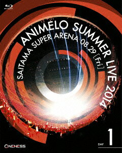 Animelo　Summer　Live　2014−ONENESS−8．29（Blu−ray　Disc）