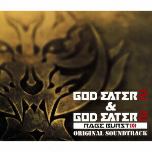 GOD　EATER　2＆GOD　EATER　2　RAGE　BURST　ORIGINAL　SOUNDTRACK