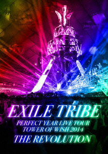 EXILE　TRIBE／EXILE　TRIBE　PERFECT　YEAR　LIVE　TOUR　TOWER　OF　WISH　2014　〜THE　REVOLUTION〜（初回限定盤）（5DVD）