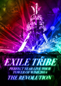 EXILE　TRIBE／EXILE　TRIBE　PERFECT　YEAR　LIVE　TOUR　TOWER　OF　WISH　2014　〜THE　REVOLUTION〜（初回限定盤）（5Blu−ray　Disc）