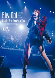 藍井エイル／藍井エイル　Special　Live　2014　〜IGNITE　CONNECTION〜　at　TOKYO　DOME　CITY　HALL