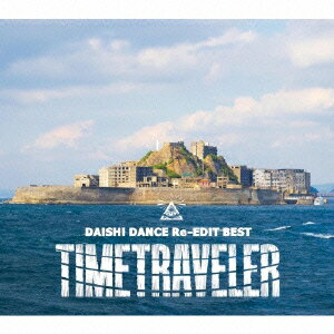 DAISHI　DANCE／DAISHI　DANCE　Re−EDIT　BEST　TIMETRAVELER