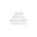 ASIAN　KUNG−FU　GENERATION／Wonder　Future（初回生産限定盤）（DVD付）