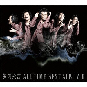 矢沢永吉／ALL　TIME　BEST　ALBUM　II